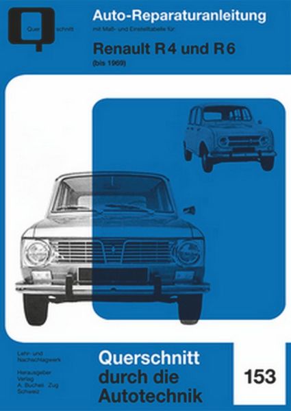 Renault R4 + R6   bis 1969  - Reprint der 8. Auflage 1973