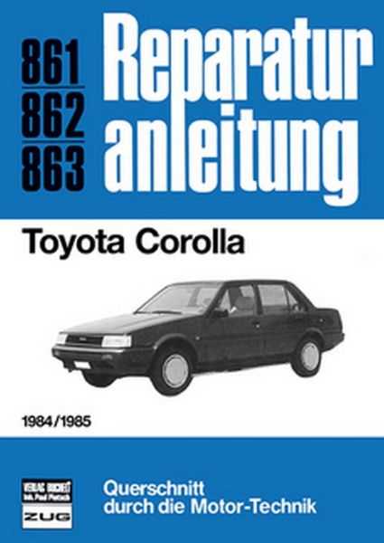 Toyota Corolla  1984/1985 - Reprint der 4. Auflage 1987