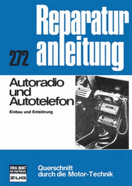 Autoradio und Autotelefon - Einbau und Entstörung //  Reprint der 11. Auflage 1977