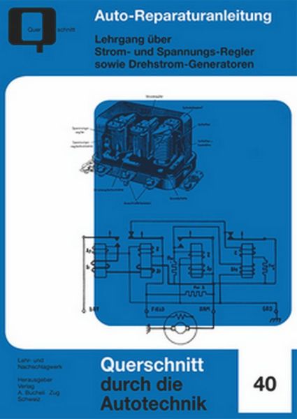 Lehrgang über Strom- und Spannungsregler - sowie Drehstrom-Generatoren
