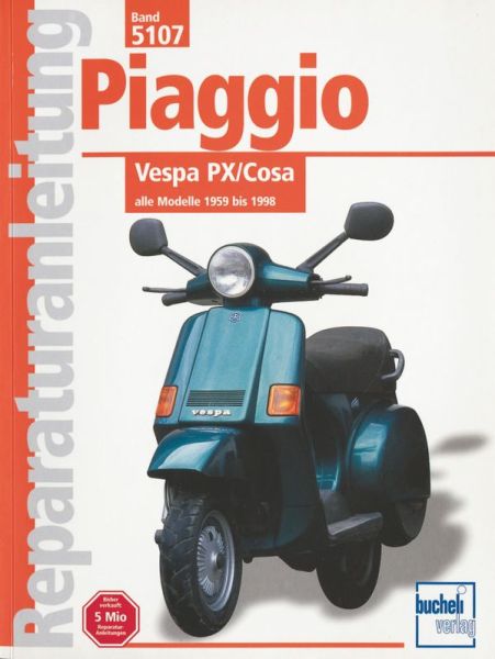 Piaggio Vespa PX / Cosa  alle Modelle 1959 bis 1998 - 
