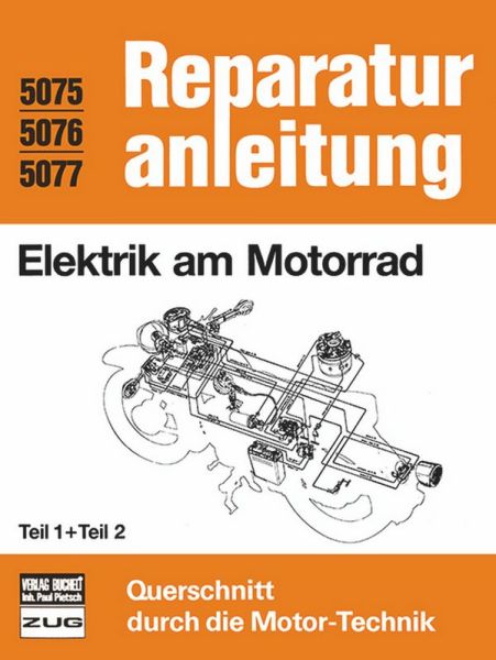 Elektrik am Motorrad   Teil 1 und Teil 2 - Reprint der 4. Auflage 1986