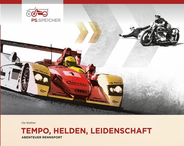 Tempo, Helden, Leidenschaft - Abenteuer Rennsport - PS.Speicher