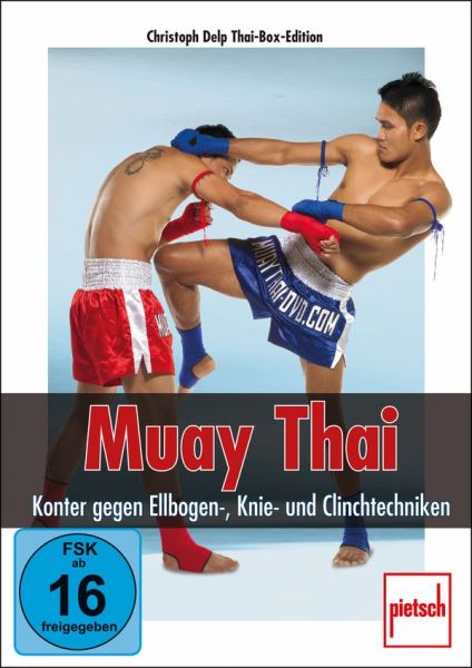 Muay Thai - Konter gegen Ellbogen-, Knie- und Clinchtechniken - 