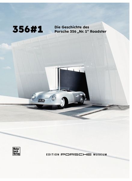 Die Geschichte des Porsche 356 No. 1 - Deutsche Ausgabe