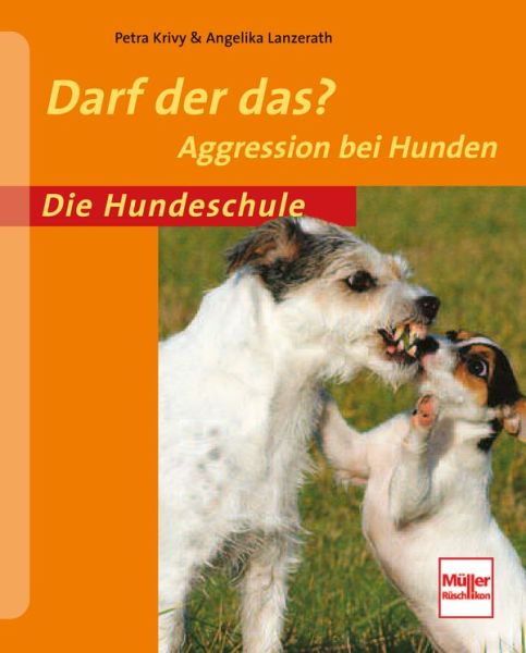 Darf der das? - Aggression bei Hunden