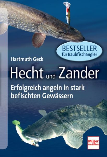 Hecht und Zander - Erfolgreich angeln in stark befischten Gewässern