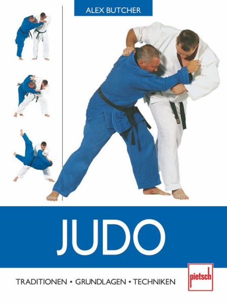 Judo  - Traditionen - Grundlagen - Techniken