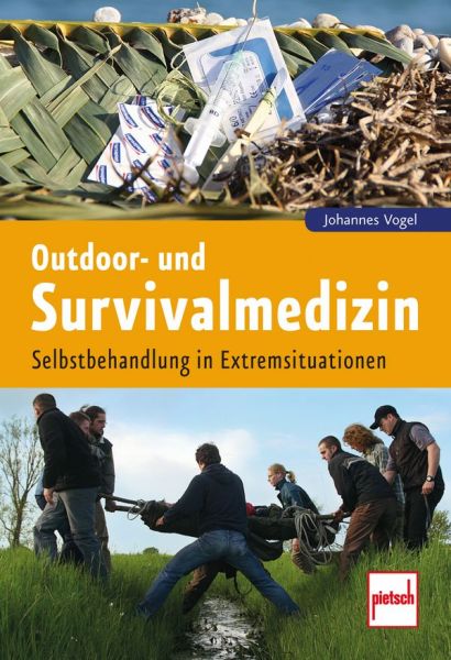 Outdoor- und Survivalmedizin - Selbstbehandlung in Extremsituationen