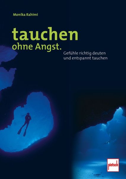 Tauchen ohne Angst. - Gefühle richtig deuten und entspannt tauchen