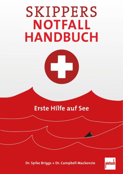 Skippers Notfall-Handbuch - Erste Hilfe auf See