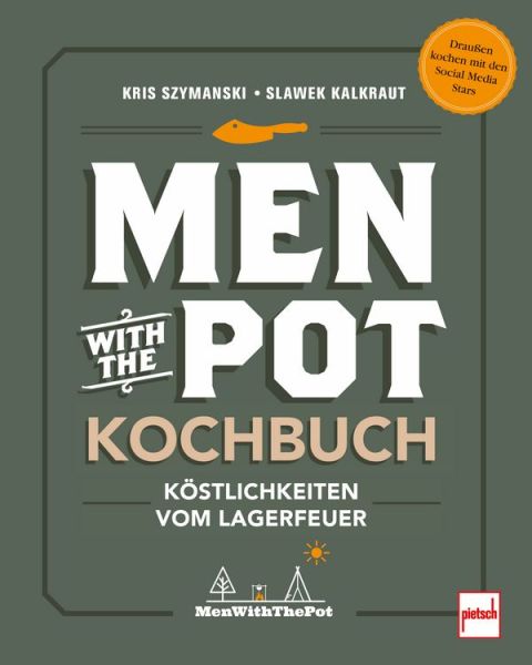 Men with the Pot Kochbuch - Köstlichkeiten vom Lagerfeuer