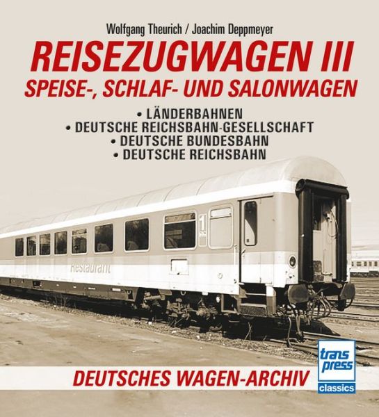 Reisezugwagen 3 - Speise-, Schlaf- und Salonwagen - Deutsche Bundesbahn - Deutsche Reichsbahn
