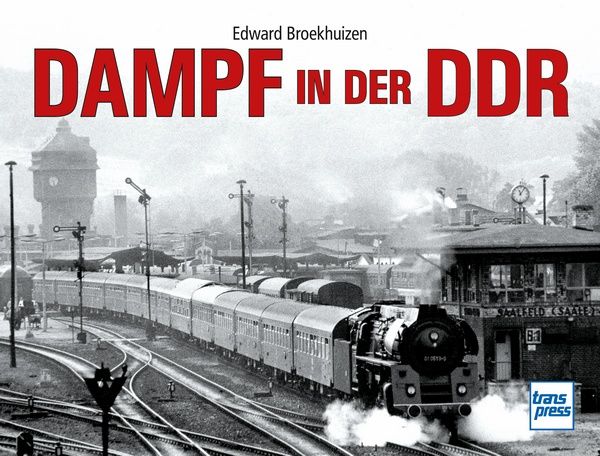 Dampf in der DDR - Dampflokomotiven vor der Kamera