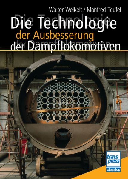 Die Technologie der Ausbesserung der Dampflokomotiven - 