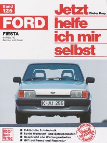 Ford Fiesta - bis März '89 / Benziner und Diesel // Reprint der 3. Auflage 1992