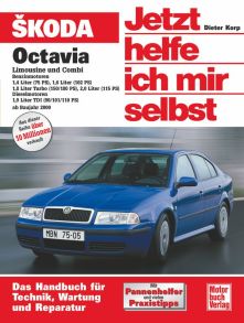 Skoda Octavia Limousine und Combi  - Benziner 1,4/1,6/1.8 u.2,0 Ltr./Diesel 1,9 Ltr. TDI //  Reprint der  2, Auflage 2007
