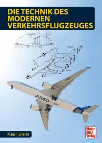 Die Technik des modernen Verkehrsflugzeuges - 