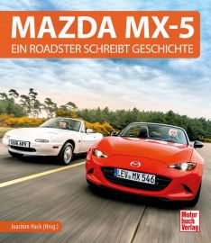 Mazda MX-5 - Ein Roadster schreibt Geschichte
