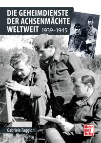 Die Geheimdienste der Achsenmächte weltweit  - 1939-1945