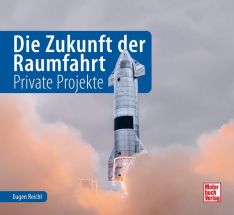 Die Zukunft der Raumfahrt - Private Projekte