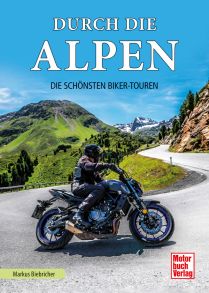 Durch die Alpen - Die schönsten Biker-Touren