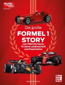 Die große Formel 1 Story von 1950 bis heute - 75 Jahre Leidenschaft und Faszination