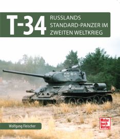 T 34 - Russlands Standard-Panzer im 2. Weltkrieg