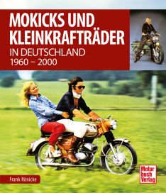 Mokicks und Kleinkrafträder in Deutschland  - 1960 - 2000