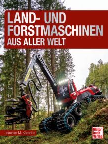 Land- und Forstmaschinen aus aller Welt - 