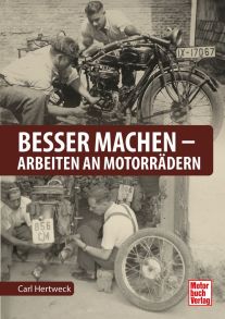 Besser machen - Arbeiten an Motorrädern - 