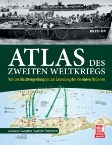 Atlas des Zweiten Weltkriegs - Von der Machtergreifung bis zur Gründung der Vereinten Nationen