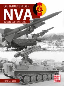 Die Raketen der NVA - Boden-Luft-Systeme