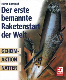 Der erste bemannte Raketenstart der Welt - Geheimaktion Natter