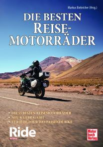 Ride - Die besten Reisemotorräder: neu & gebraucht - Für jede Tour das passende Bike