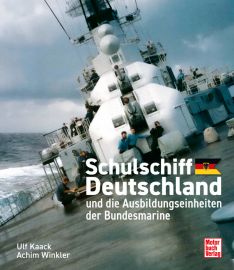 Schulschiff Deutschland - und die Ausbildungseinheiten der Bundesmarine