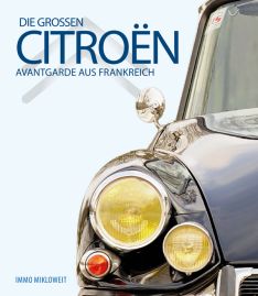 Die großen Citroën - Avantgarde aus Frankreich