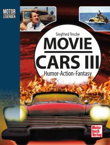 Motorlegenden - Movie Cars 3 - Helden, Horror und Motoren