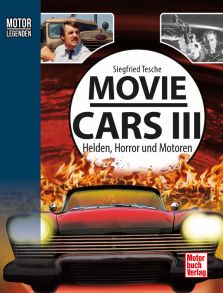 Motorlegenden - Movie Cars 3 - Helden, Horror und Motoren