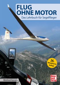 Flug ohne Motor - Das Lehrbuch für Segelflieger