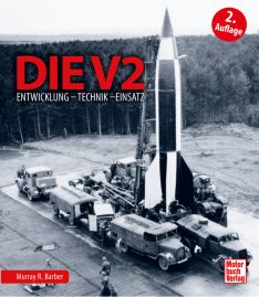 Die V2 - Entwicklung - Technik - Einsatz
