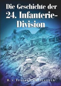 Die Geschichte der 24. Infanterie-Division - 