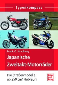Japanische Zweitakt-Motorräder  - Die Straßenmodelle ab 250 cm³ Hubraum