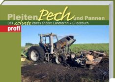 Pleiten, Pech und Pannen - Das zehnte etwas andere Landtechnik-Bilderbuch