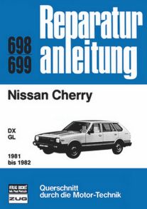 Nissan Cherry - DX/GL / 1981 bis 1982   //  Reprint der 12. Auflage 1983