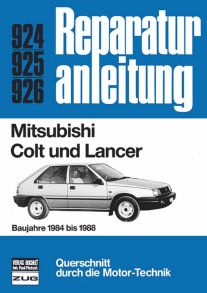 Mitsubishi Colt und Lancer - Baujahre 1984 bis 1988  //  Reprint der 3. Auflage 1988