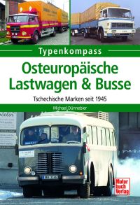 Osteuropäische Lastwagen & Busse - Tschechische Marken seit 1945