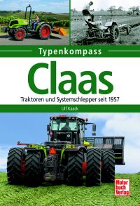 Claas  - Traktoren und Systemschlepper seit 1957
