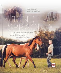 »Feine Sprache« - Die tiefe Verbindung zum Pferd und zu sich selbst 