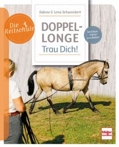 Doppellonge - Trau Dich! - Mit Exkurs »Fahren vom Boden«